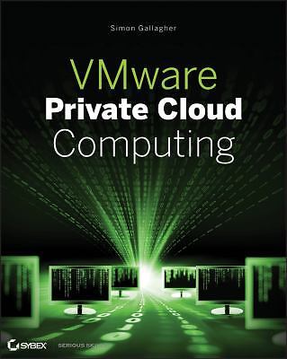 VMware Private Cloud Computing with vCloud Director by Gallagher, Simon