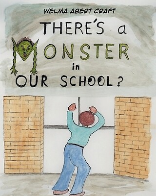There's a Monster in Our School? Craft, Welma Abert Paperback
