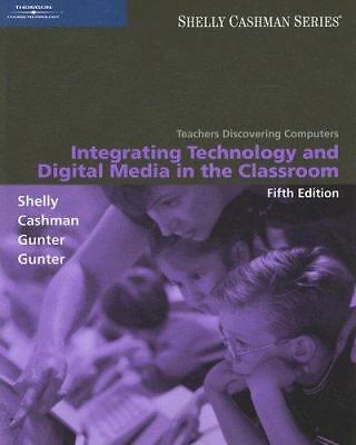 Teachers Discovering Computers: Integrating Technology and Digital Media in...
