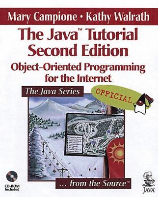 The Java Tutorial: Object-Oriented Programming for the Internet (2nd Edition)