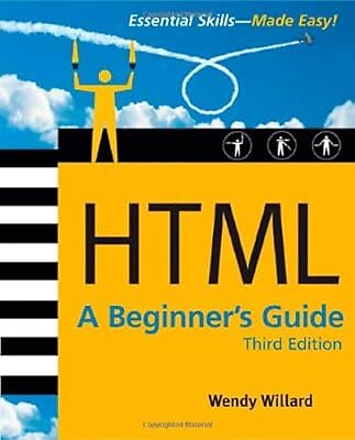 HTML: A Beginners Guide, Third Edition, Willard, Wendy, Used; Very Good Book