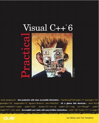 Practical Visual C++ 6 by Bates, Jonathan; Tompkins, Timothy