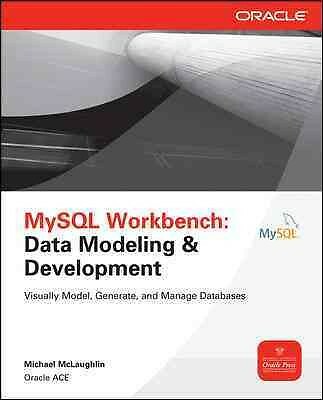 Mysql Workbench : Data Modeling & Development, Paperback by McLaughlin, Micha...