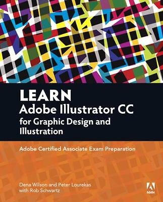 Learn Adobe Illustrator CC for Graphic Design and Illustration: Adobe...