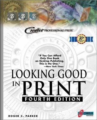 Looking Good in Print by Parker, Roger C.