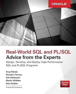 Real World SQL and PL/SQL: Advice from the Experts (DATABASE & ERP - OMG), TIERN