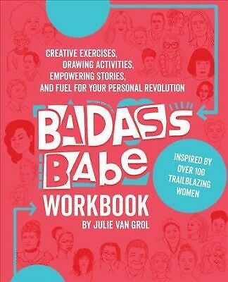 Badass Babe Workbook: Creative Exercises, Drawing Activities, Empowering Stories
