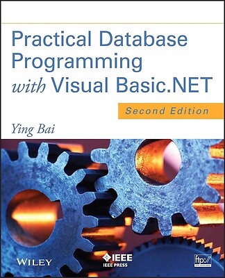 Practical Database Programming with Visual Basic.NET by Bai, Ying