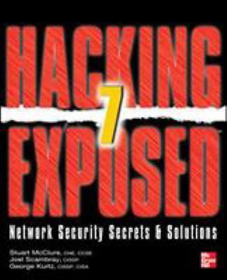 Hacking Exposed 7: Network Security Secrets and Solutions