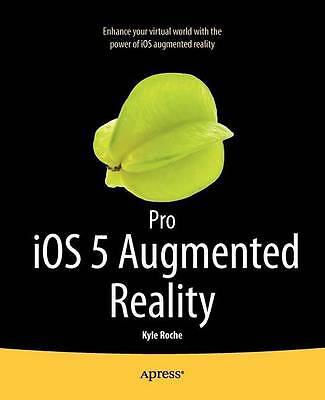 Pro iOS 5 Augmented Reality - 9781430239123