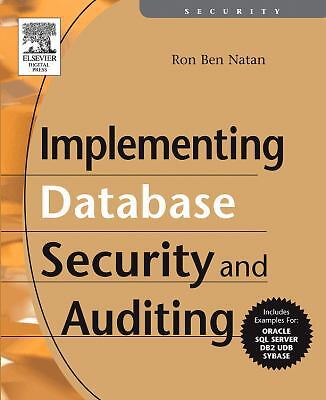 Implementing Database Security and Auditing by Ben-Natan, Ron