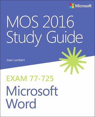 MOS 2016 Study Guide for Microsoft Word by Lambert, Joan; Lambert, Steve