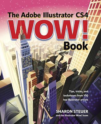 The Adobe Illustrator CS4 Wow! Book [With CDROM] by Steuer, Sharon