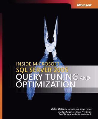Inside Microsoft SQL Server 2005: Query Tuning and Optimization