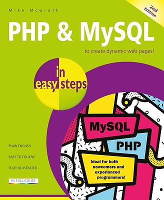 PHP & MySQL in Easy Steps Covers MySQL Mike McGrath Paperback