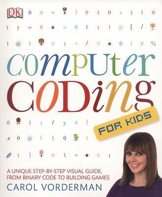 Computer Coding for Kids by Vorderman, Carol
