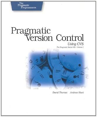 Pragmatic Version Control Using CVS (Pragmatic Programmers), Dave Thomas & Andy 