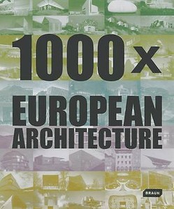 1000x European Architecture, Braun Publishing, New, Hardcover 1000x European Architecture, Braun Publishing, New, Hardcover