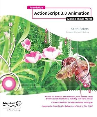 Foundation Actionscript 3.0 Animation: Making Things Move!, Peters, Keith, Used;