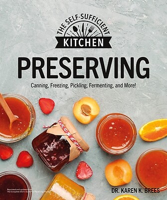 Preserving Can It Freeze It Pickle It Karen K Brees Paperback