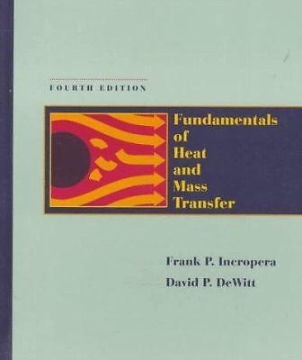 Fundamentals of Heat and Mass Transfer by Incropera, Frank P.; DeWitt, David P.