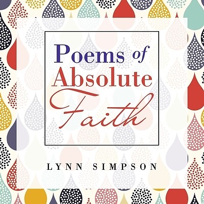 Poems of Absolute Faith Simpson, Lynn Paperback