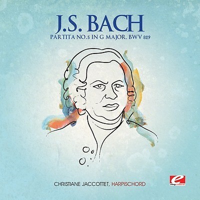 J.S. Bach: Partita No. 5 in G Major, BWV 829 (Digitally Remastered), Johann Seba