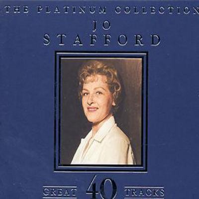 Jo Stafford: The Platinum Collection: 40 GREAT TRACKS