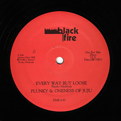 12” Plunky Nkabinde &amp; Oneness Of JuJu Every Way But 19811 Black Fire US Vinyl /00250 Plunky And Oneness Of Juju – Every Way But Loose – Vinyl (LP
