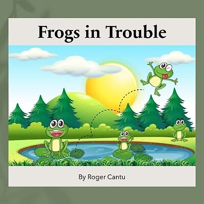 Frogs in Trouble Cantu, Roger