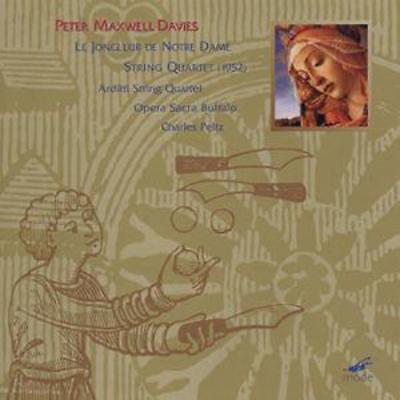 Maxwell Davies: Le Jongleur de Notre Dame / String Quartet (Ardit