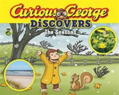 Curious George Discovers the Seasons by Rey, H. A.