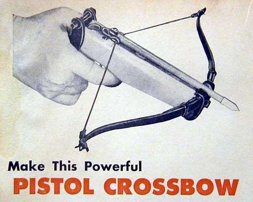 Crossbow Pistol 6" bolts - Powerful 1963 How-To Build PLANS