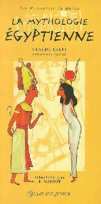La Mythologie Ã©Gyptienne - Claude Helft - V1254115