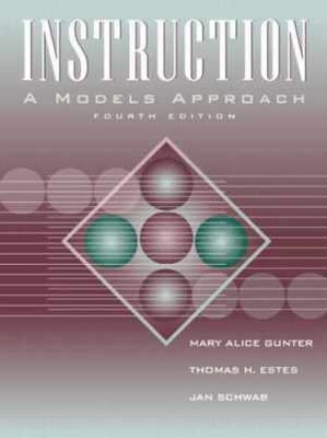 Instruction: A Models Approach (4th - Hardcover, by Gunter Mary Alice - Good