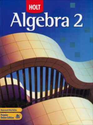 Holt Algebra 2: Student Edition - Hardcover, by HOLT RINEHART AND - Acceptable