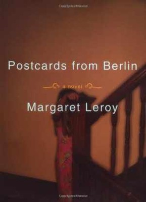 Postcards from Berlin: A Novel - Hardcover, by Leroy Margaret - Good