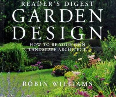 Readers Digest Garden Design: How to Be Your Own Landscape Architect - GOOD