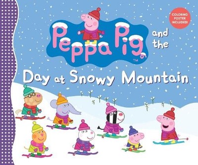Peppa Pig and the Day at Snowy Mountain by Candlewick Press 0763674559