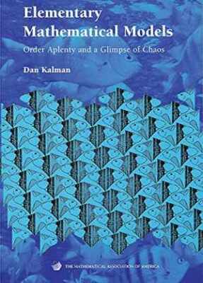 Elementary Mathematical Models: Order Aplenty - Paperback, by Dan Kalman - Good