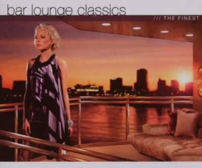 Bar Lounge Classics: The Finest - Various Artists