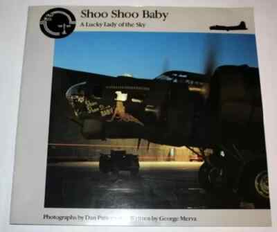 SHOO SHOO BABY A LUCKY LADY OF THE SKY By Dan Patterson *Excellent Condition*