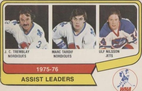 1976-77 O-Pee-Chee WHA - J.C. Tremblay Marc Tardif Ulf Nilsson #2