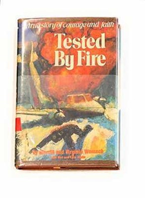 Tested By Fire: A True - Paperback, by Merrill Womach; Virginia - Acceptable n
