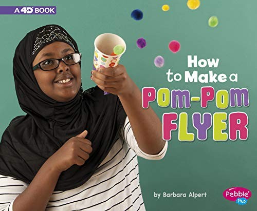 HOW TO MAKE A POM-POM FLYER: A 4D BOOK (HANDS-ON