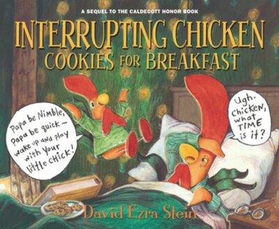Interrupting Chicken: Cookies for Breakfast by David Ezra Stein: New