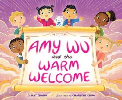 Amy Wu and the Warm Welcome - Hardcover By Zhang, Kat - GOOD