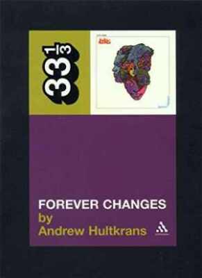 Forever Changes (Thirty Three and a - Paperback, by Hultkrans Andrew - Very Good