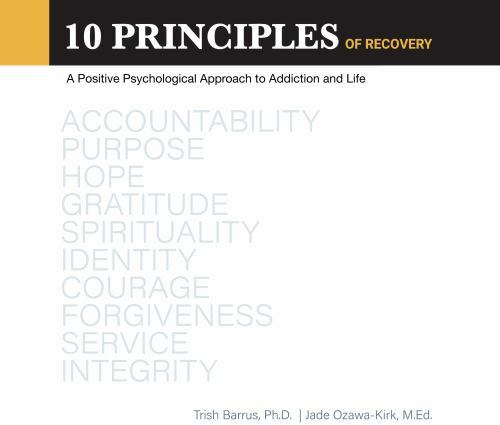 10 Principles of Recovery : A Positive Psychological Approach to ...