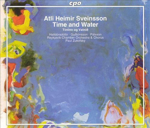 ââ Oratorium â Atli Heimir Sveinsson â Time And Water â 2cd